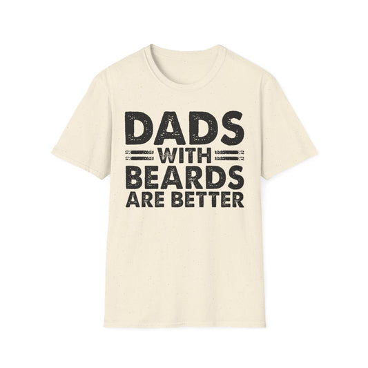 Dads With Beards Are Better T-Shirt - funny t-shirt by Cheeky Business