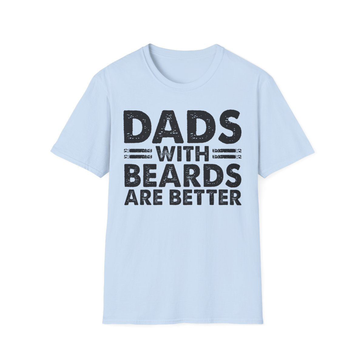 Dads With Beards Are Better T-Shirt - funny t-shirt by Cheeky Business