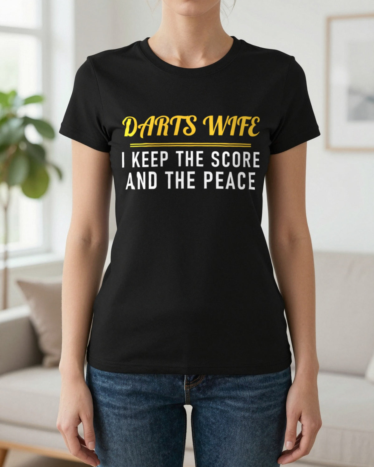 Darts Wife I Keep The Score And The Peace Funny Darts Wife T-Shirt & Sweatshirt worn