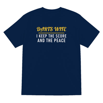 Darts Wife I Keep The Score And The Peace Funny Darts Wife T-Shirt & Sweatshirt T-Shirt in Navy