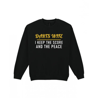 Darts Wife I Keep The Score And The Peace Funny Darts Wife T-Shirt & Sweatshirt Sweatshirt in Black