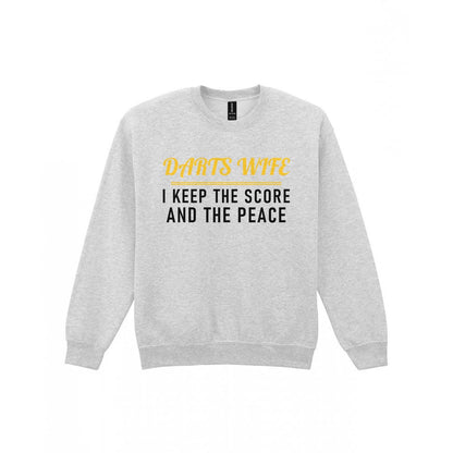Darts Wife I Keep The Score And The Peace Funny Darts Wife T-Shirt & Sweatshirt Sweatshirt in Sport Grey