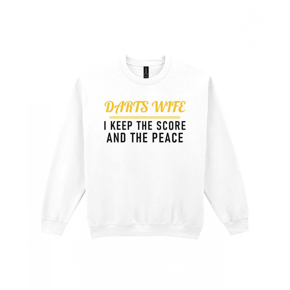 Darts Wife I Keep The Score And The Peace Funny Darts Wife T-Shirt & Sweatshirt Sweatshirt in White