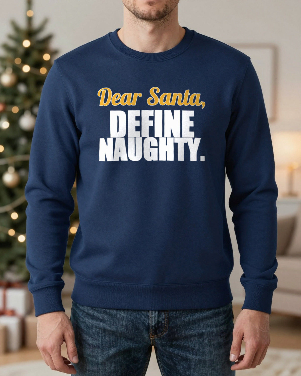Dear Santa Define Naughty Funny Christmas Jumper & T-Shirt worn