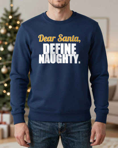 Dear Santa Define Naughty Funny Christmas Jumper & T-Shirt worn