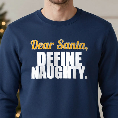 Dear Santa Define Naughty Funny Christmas Jumper & T-Shirt close-up