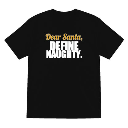 Dear Santa Define Naughty Funny Christmas Jumper & T-Shirt T-Shirt in Black