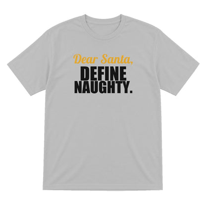Dear Santa Define Naughty Funny Christmas Jumper & T-Shirt T-Shirt in Sport Grey