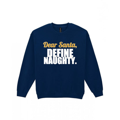 Dear Santa Define Naughty Funny Christmas Jumper & T-Shirt Sweatshirt in Navy