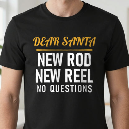 Dear Santa New Rod New Reel No Questions Funny Fishing Christmas Jumper & T-Shirt in another colour