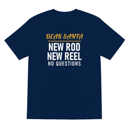 Dear Santa New Rod New Reel No Questions Funny Fishing Christmas Jumper & T-Shirt T-Shirt in Navy