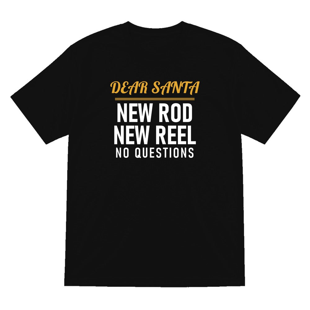 Dear Santa New Rod New Reel No Questions Funny Fishing Christmas Jumper & T-Shirt T-Shirt in Black