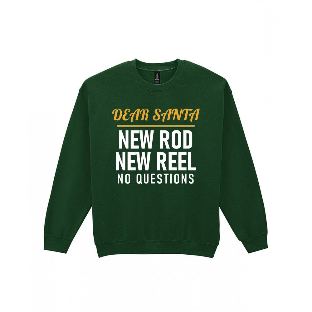 Dear Santa New Rod New Reel No Questions Funny Fishing Christmas Jumper & T-Shirt Sweatshirt in Forest Green