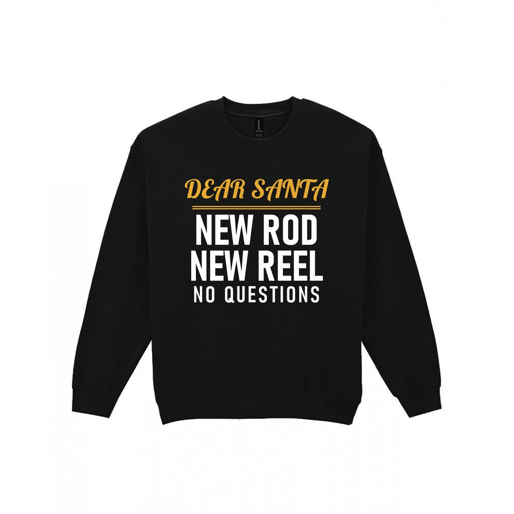 Dear Santa New Rod New Reel No Questions Funny Fishing Christmas Jumper & T-Shirt Sweatshirt in Black