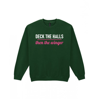 Deck The Halls Then The Winger Funny Rugby Christmas Jumper & T-Shirt Sweatshirt in Forest Green