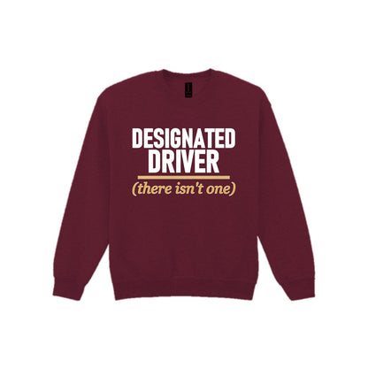 Designated Driver There Isn't One Stag Do T-Shirt & Sweatshirt Sweatshirt in Maroon