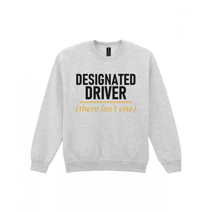 Designated Driver There Isn't One Stag Do T-Shirt & Sweatshirt Sweatshirt in Sport Grey