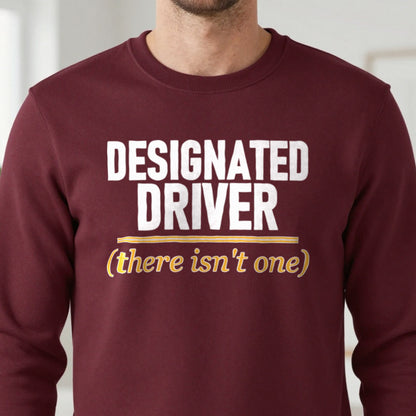 Designated Driver There Isn't One Stag Do T-Shirt & Sweatshirt in another colour