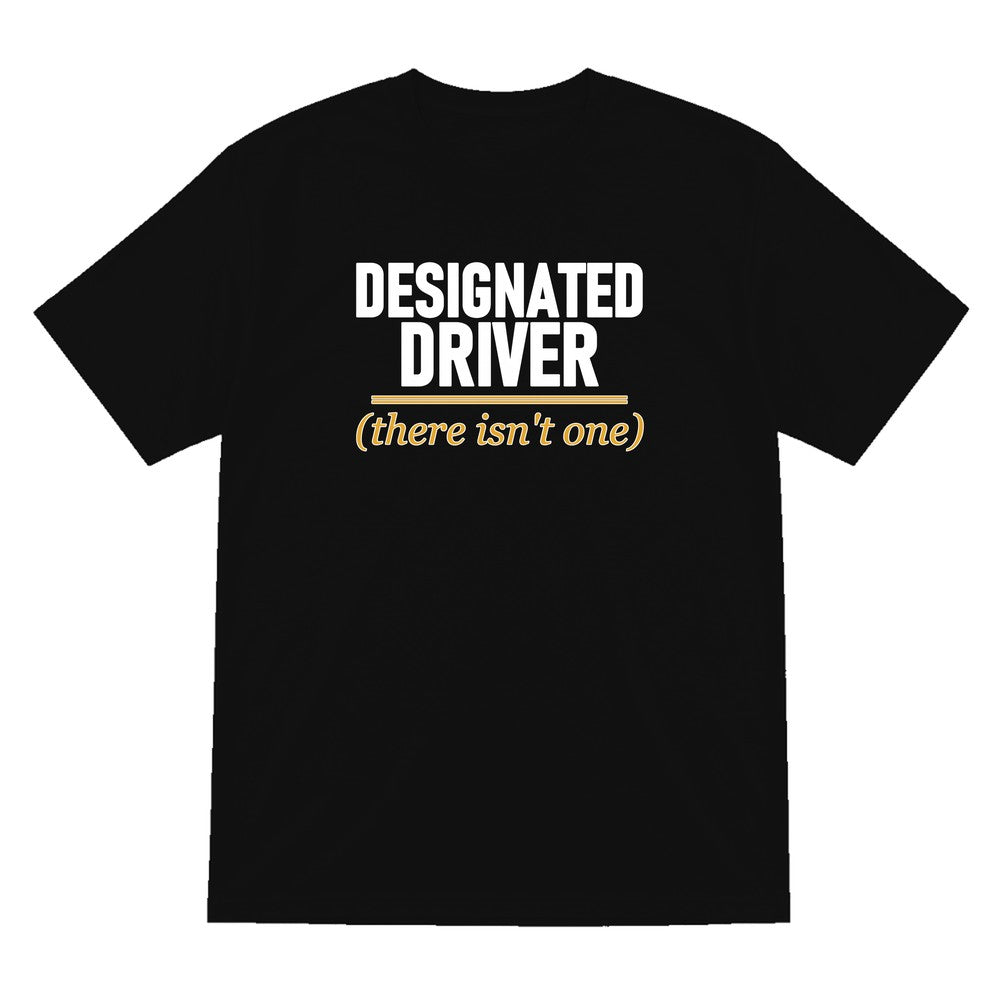 Designated Driver There Isn't One Stag Do T-Shirt & Sweatshirt T-Shirt in Black