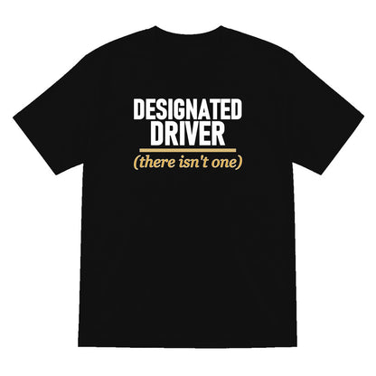 Designated Driver There Isn't One Stag Do T-Shirt & Sweatshirt T-Shirt in Black