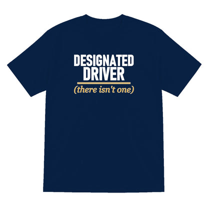 Designated Driver There Isn't One Stag Do T-Shirt & Sweatshirt T-Shirt in Navy