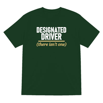 Designated Driver There Isn't One Stag Do T-Shirt & Sweatshirt T-Shirt in Forest Green