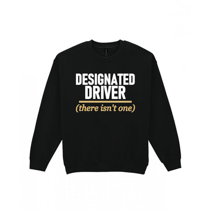 Designated Driver There Isn't One Stag Do T-Shirt & Sweatshirt Sweatshirt in Black