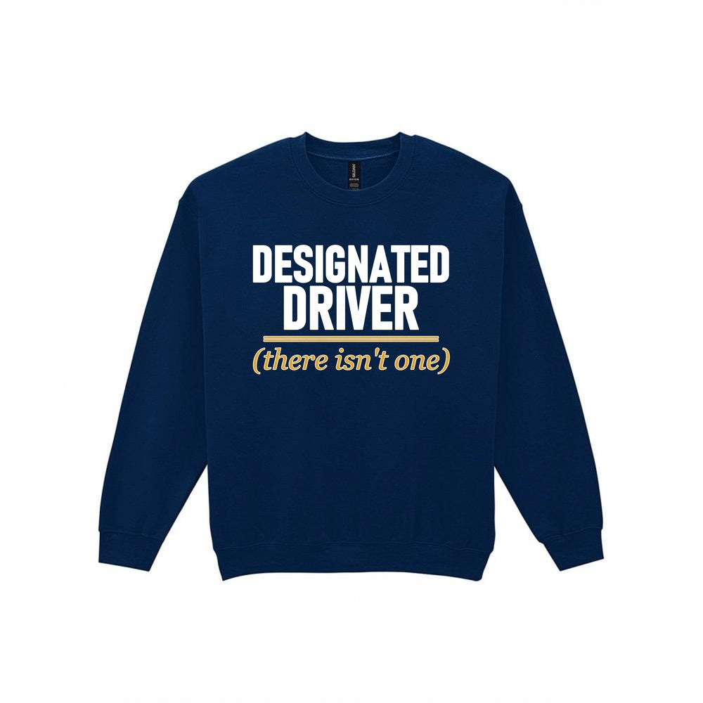 Designated Driver There Isn't One Stag Do T-Shirt & Sweatshirt Sweatshirt in Navy