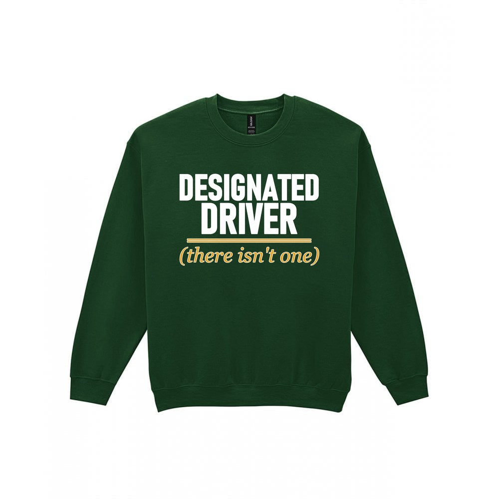 Designated Driver There Isn't One Stag Do T-Shirt & Sweatshirt Sweatshirt in Forest Green