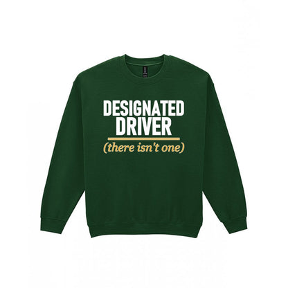 Designated Driver There Isn't One Stag Do T-Shirt & Sweatshirt Sweatshirt in Forest Green
