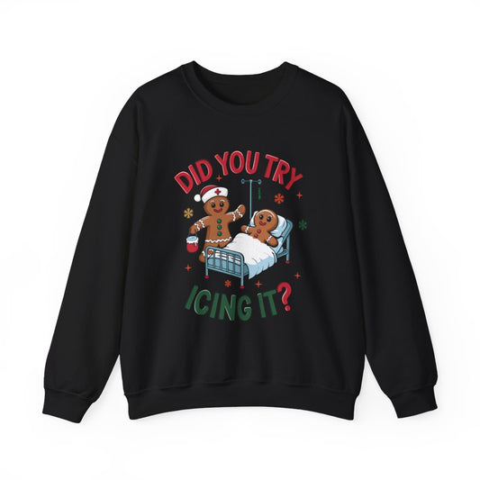 Did You Try Icing It Funny Christmas Sweatshirt - funny sweatshirt by Cheeky Business