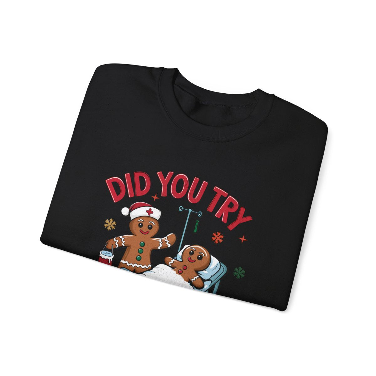 Did You Try Icing It Funny Christmas Sweatshirt - funny sweatshirt by Cheeky Business