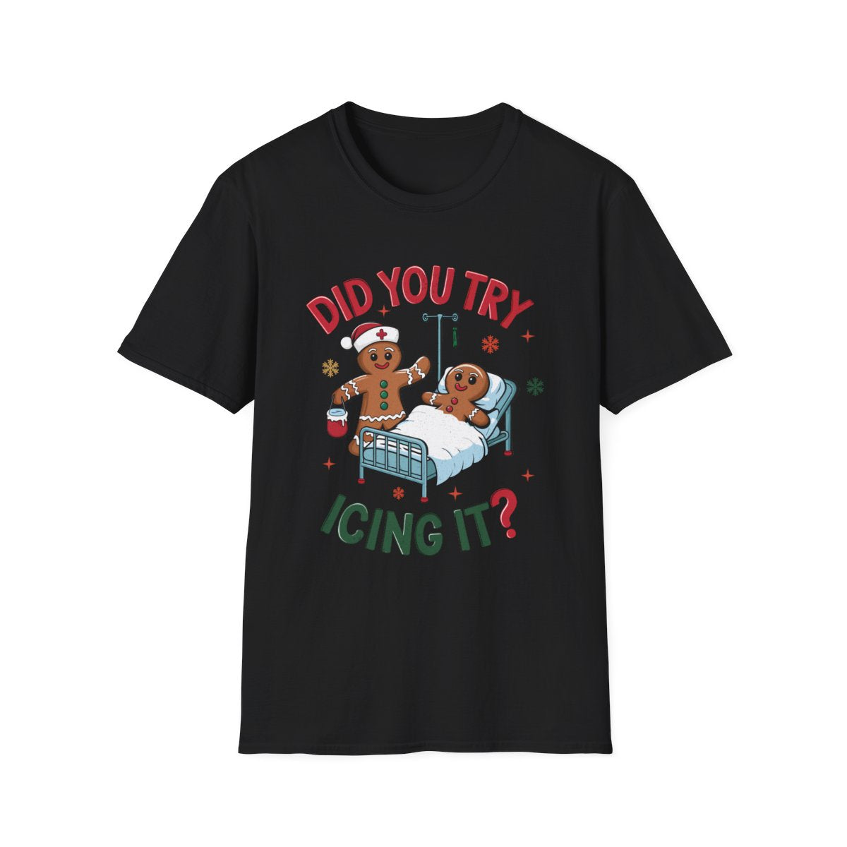 Did You Try Icing It Funny Christmas T-Shirt - funny t-shirt by Cheeky Business