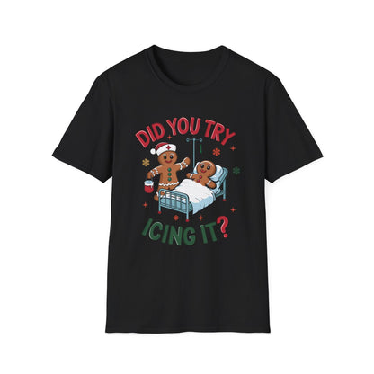 Did You Try Icing It Funny Christmas T-Shirt - funny t-shirt by Cheeky Business