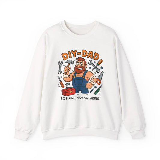 DIY Dad 5% Fixing 95% Swearing Sweatshirt - funny sweatshirt by Cheeky Business