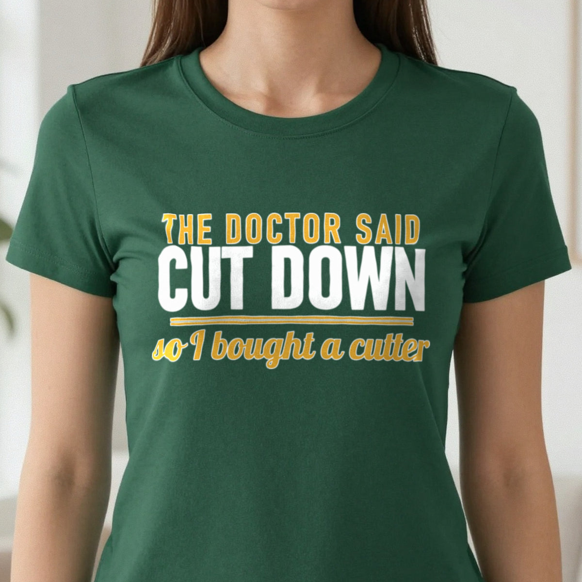 The Doctor Said Cut Down So I Bought A Cutter Funny Cigar T-Shirt & Sweatshirt in another colour