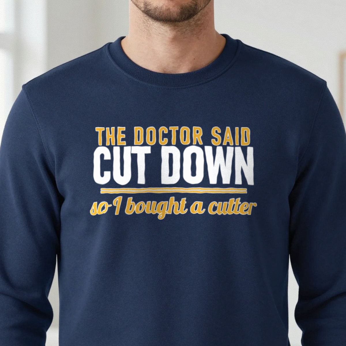 The Doctor Said Cut Down So I Bought A Cutter Funny Cigar T-Shirt & Sweatshirt close-up