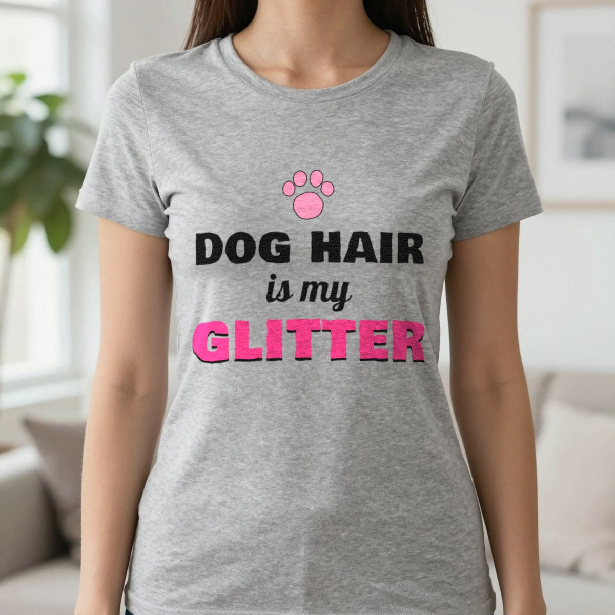 Dog Hair Is My Glitter Funny Dog Mum T-Shirt & Sweatshirt in Sport Grey (T-Shirt), worn, our photo