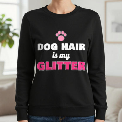 Dog Hair Is My Glitter Funny Dog Mum T-Shirt & Sweatshirt in Black (Sweatshirt), worn, our photo
