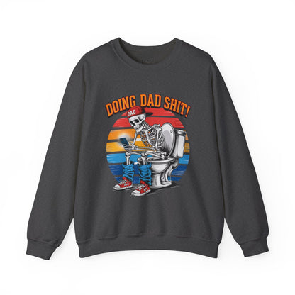 dark heather sweatshirt with doing dad sh*t funny print