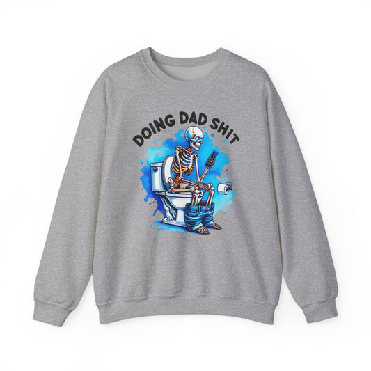 Doing Dad Sh*t Sweatshirt - funny sweatshirt by Cheeky Business