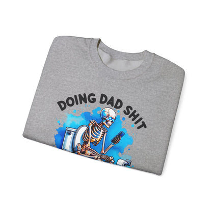 Doing Dad Sh*t Sweatshirt - funny sweatshirt by Cheeky Business