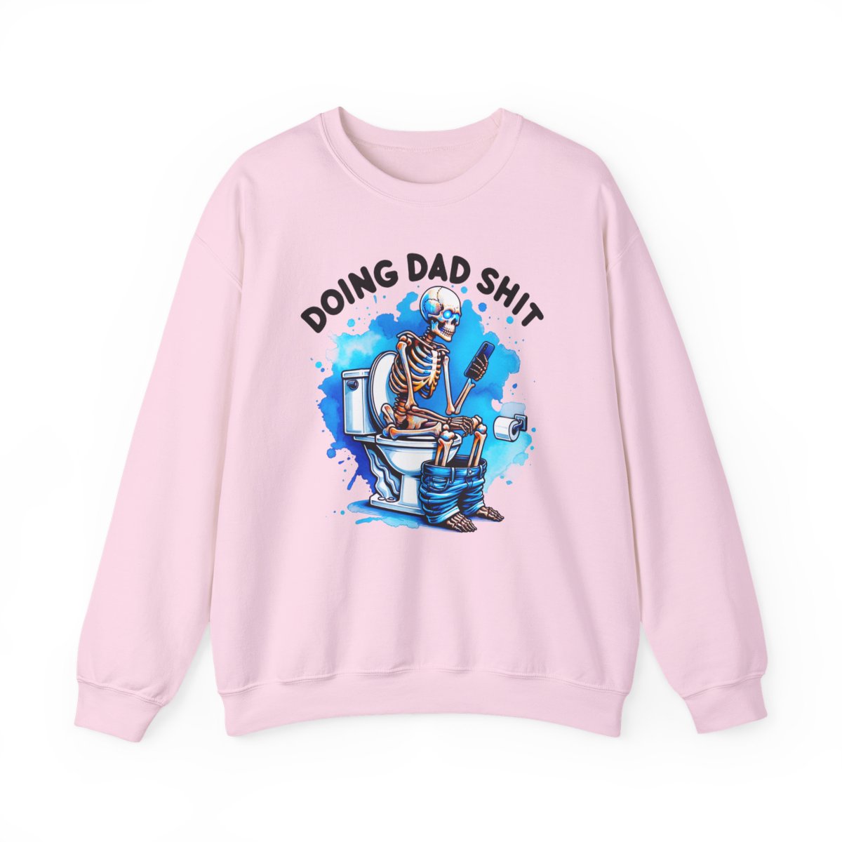 Doing Dad Sh*t Sweatshirt - funny sweatshirt by Cheeky Business