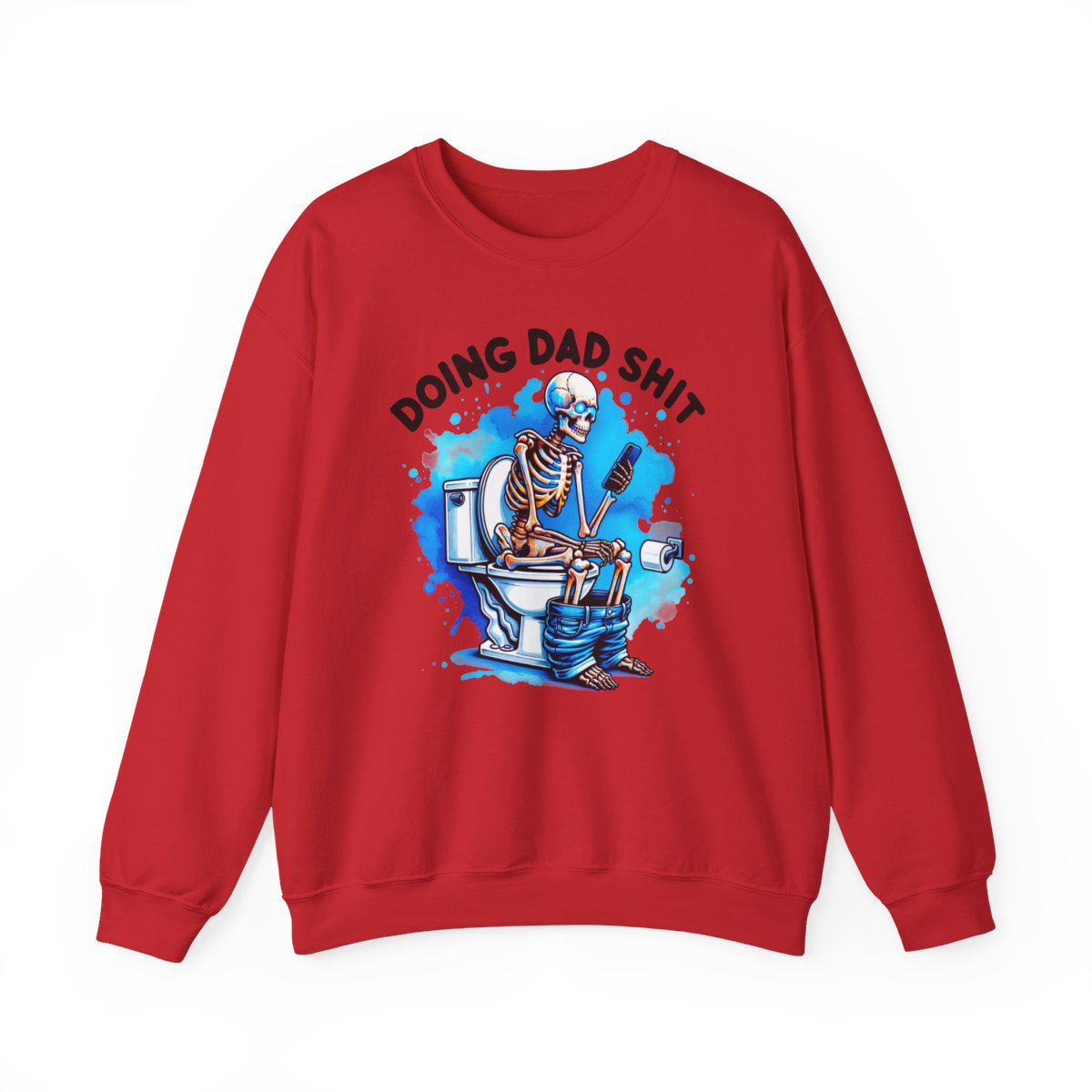 Doing Dad Sh*t Sweatshirt - funny sweatshirt by Cheeky Business