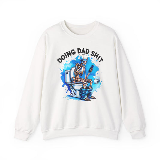 Doing Dad Sh*t Sweatshirt - funny sweatshirt by Cheeky Business