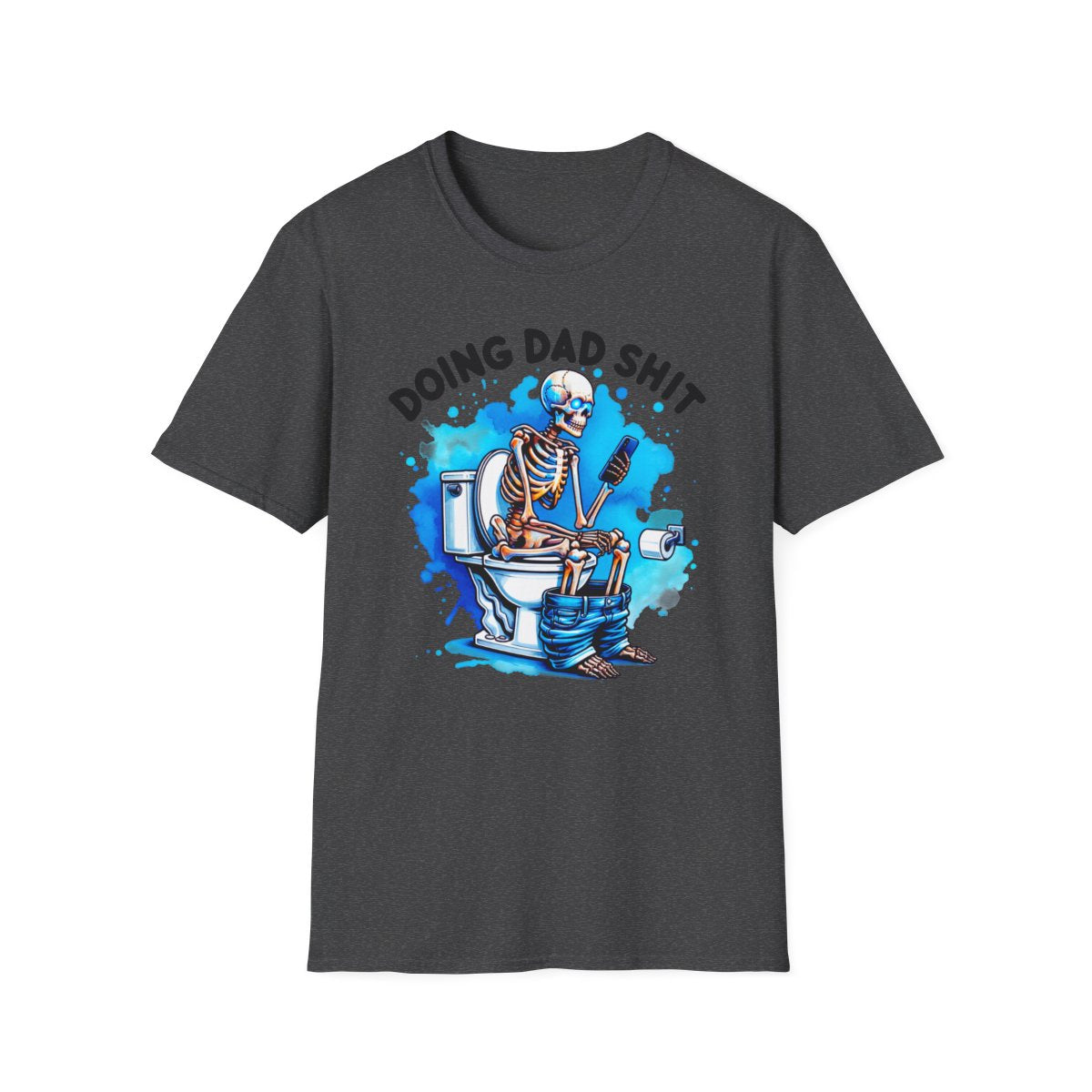 dark heather t-shirt with doing dad sh*t funny dad slogan