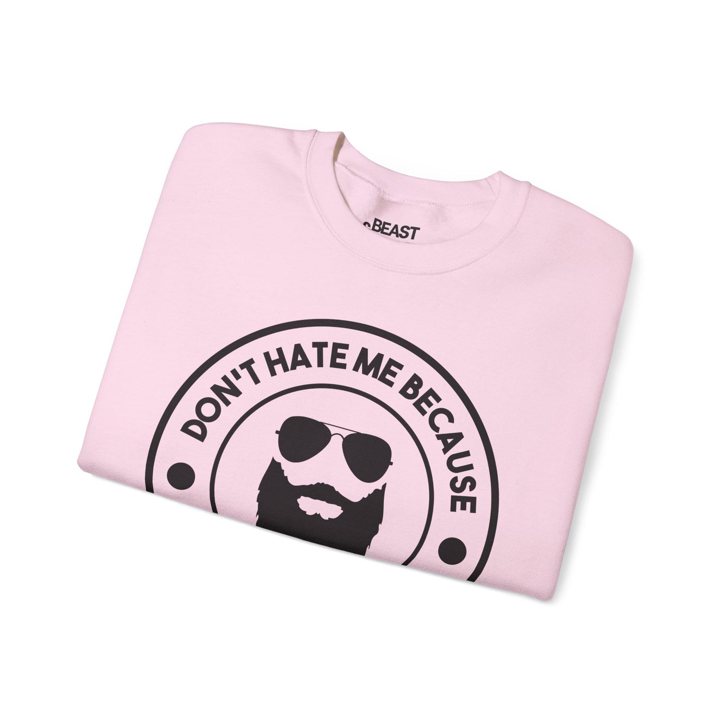 Don't Hate Me Because I'm Beardiful Sweatshirt sweatshirt product image 6 from Beast and Beauty