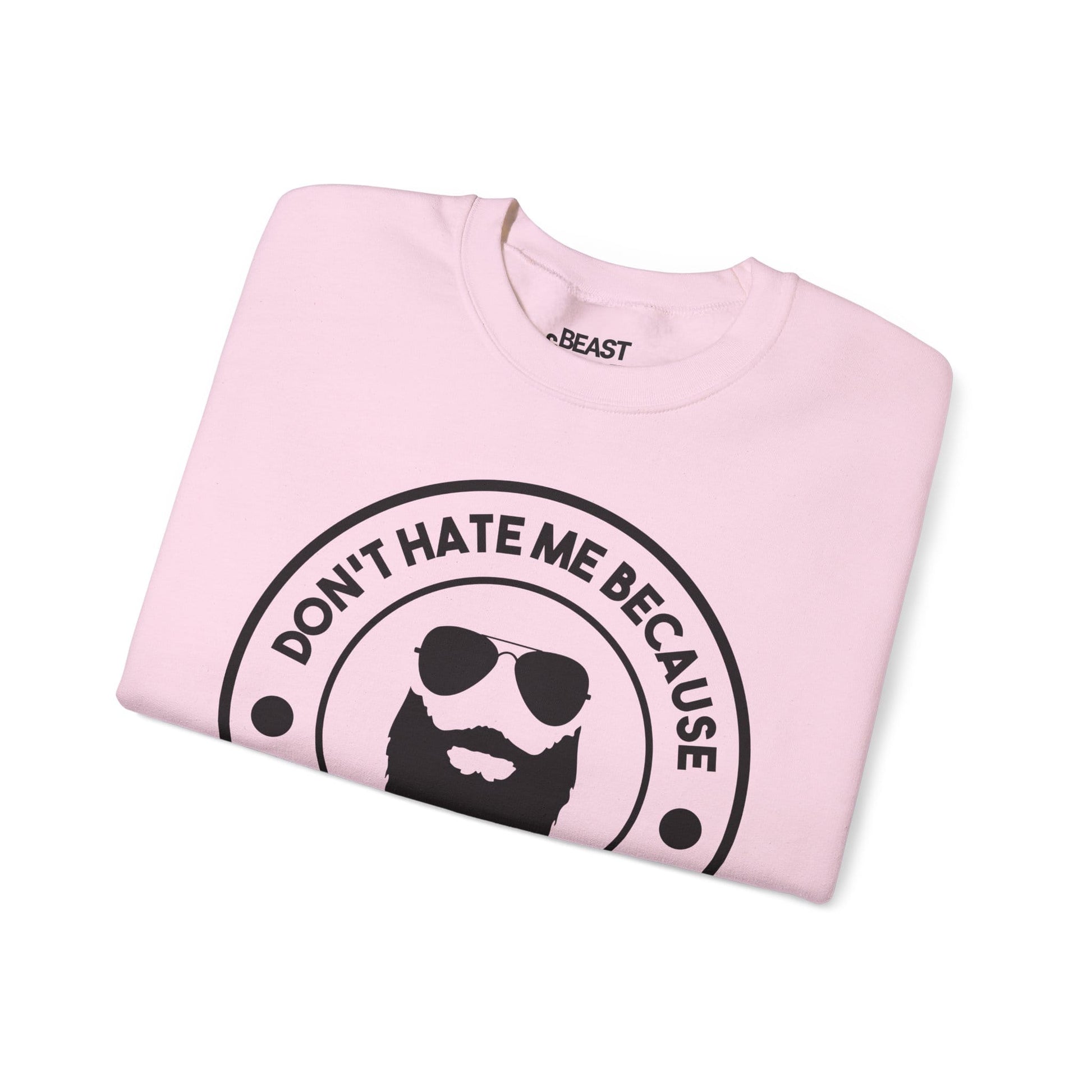 Don't Hate Me Because I'm Beardiful Sweatshirt sweatshirt product image 6 from Beast and Beauty