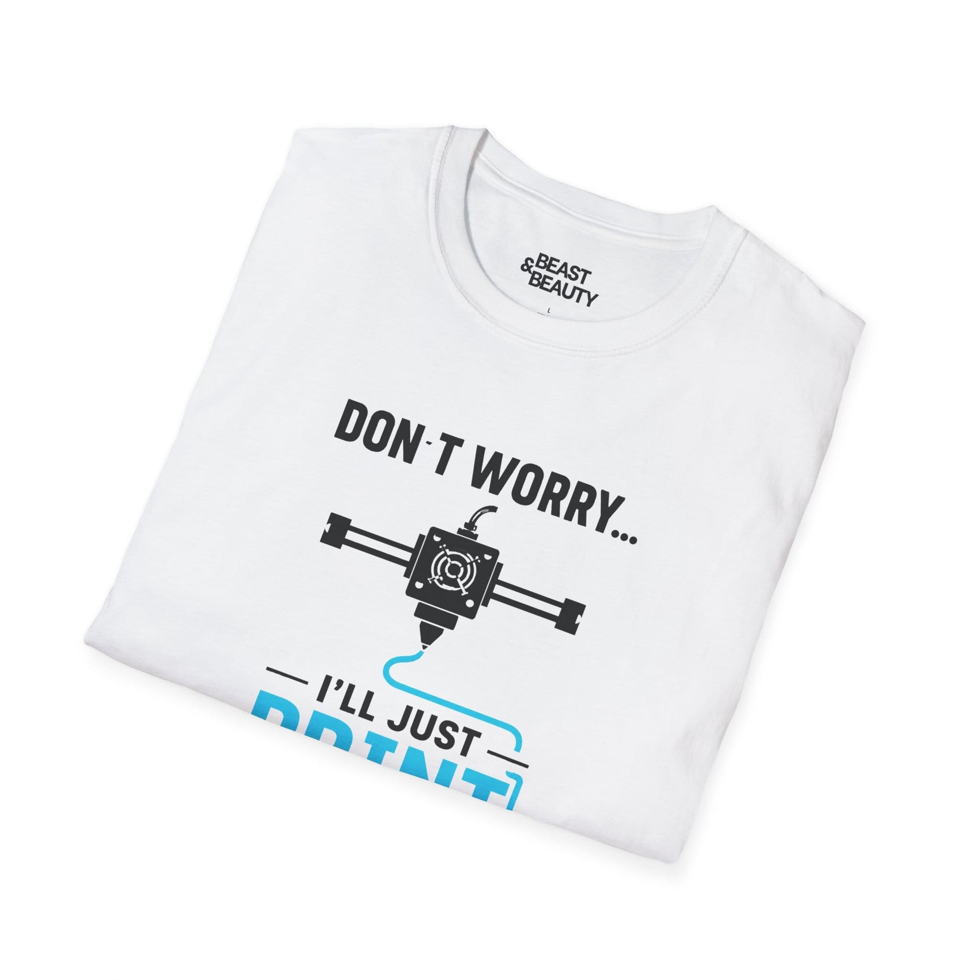 don't worry i'll just print a new one t-shirt displayed in multiple colours showing design detail