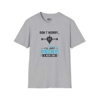 sport grey t-shirt with bold don't worry i'll just print a new one 3d printing slogan